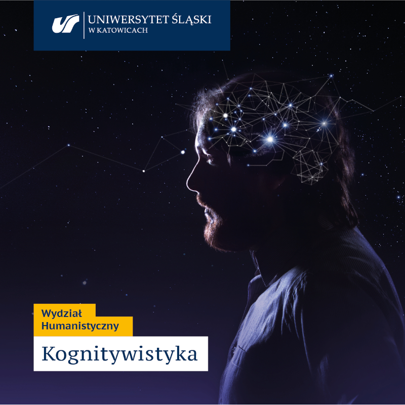 Grafika: zdjęcie profilu głowy brodatego mężczyzny z symbolami neuronów w mózgu na wzór kosmosu wewnątrz głowy, w tle nocne niebo; u góry logo Uniwersytetu Śląskiego w Katowicach, na dole tekst: Wydział Humanistyczny kognitywistyka