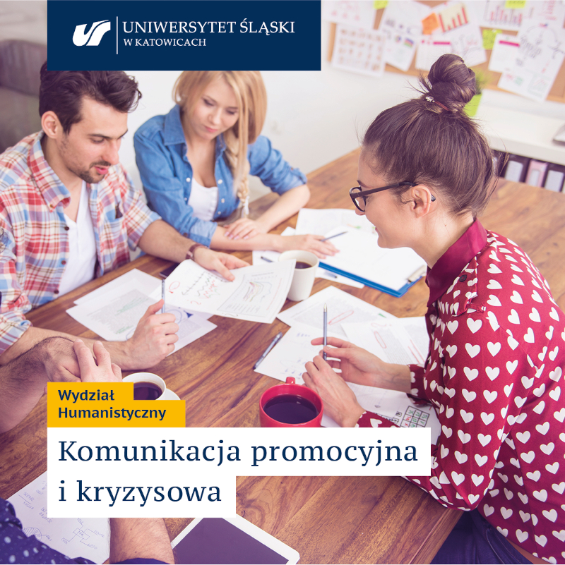 Grafika: zdjęcie młodych ludzi pracujących wspólnie nad projektem; u góry logo Uniwersytetu Śląskiego w Katowicach, na dole tekst: Wydział Humanistyczny komunikacja promocyjna i kryzysowa