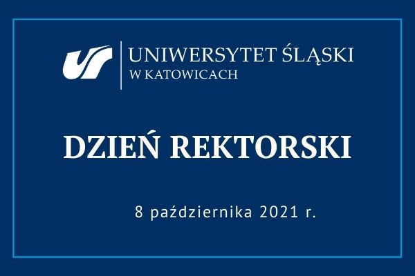 logo Uniwersytetu Śląskiego w Katowicach, napis: DZIEŃ REKTORSKI 8 października 2021 r.