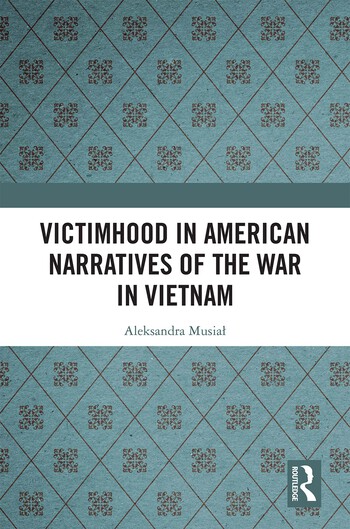 okładka książki Aleksandry Musiał Victimhood in American Narratives of the War in Vietnam