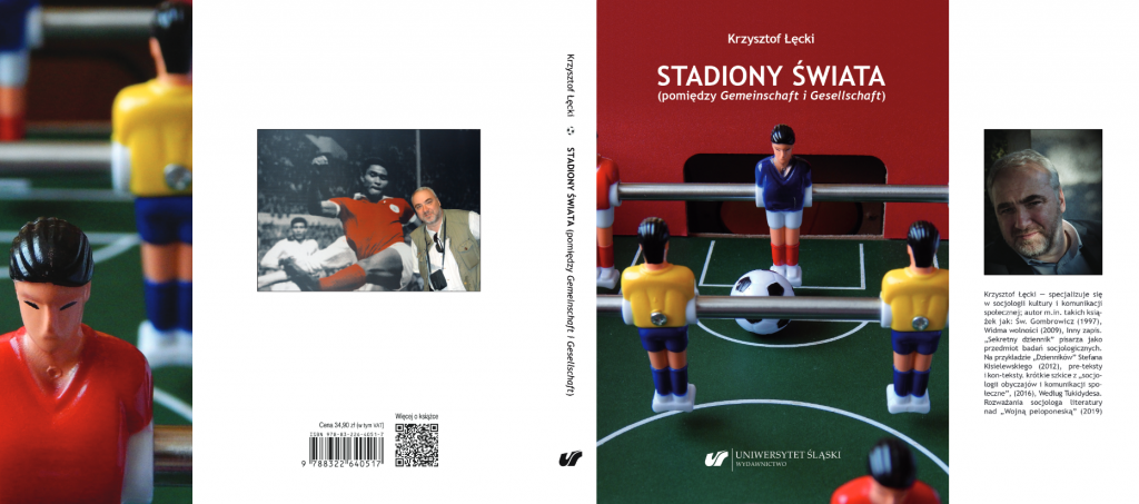 Okładka książki "Stadiony świata (pomiędzy Gemeinschaft a Gesellschaft) autorstwa dr. hab. Krzysztofa Lęckiego prof. UŚ