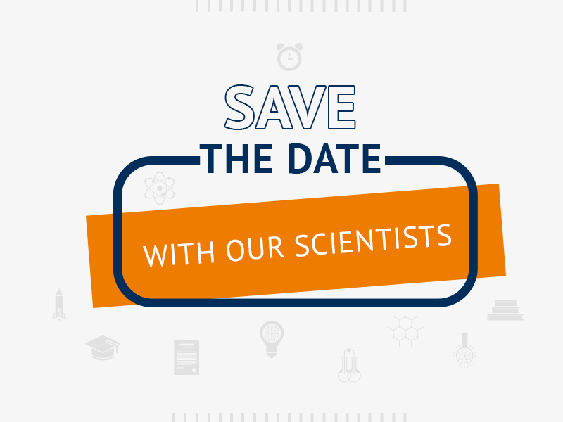 Save the date with our scientists – click to visit the website