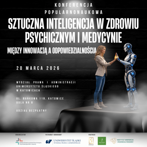 Konferencja popularnonaukowa „Sztuczna inteligencja w zdrowiu psychicznym i medycynie – między innowacją, a odpowiedzialnością”Konferencja popularnonaukowa „Sztuczna inteligencja w zdrowiu psychicznym i medycynie – między innowacją, a odpowiedzialnością”
