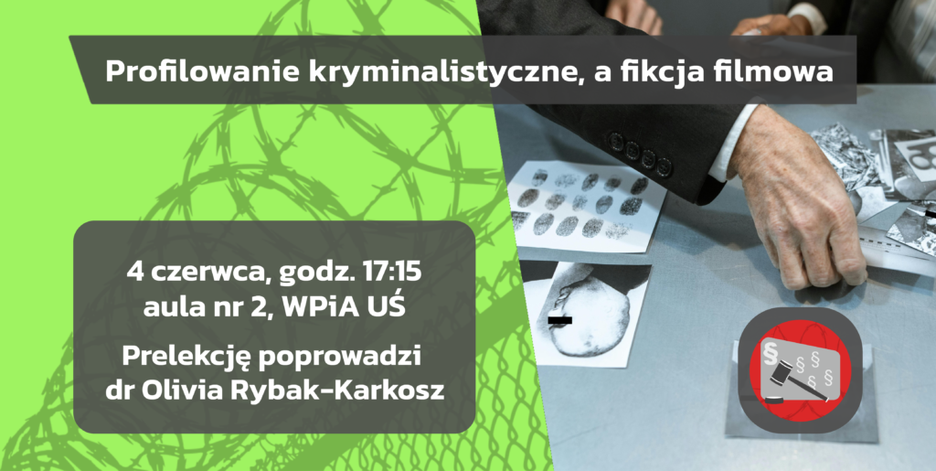 „Profilowanie kryminalistyczne, a fikcja filmowa” – spotkanie z dr Olivią Rybak-Karkosz