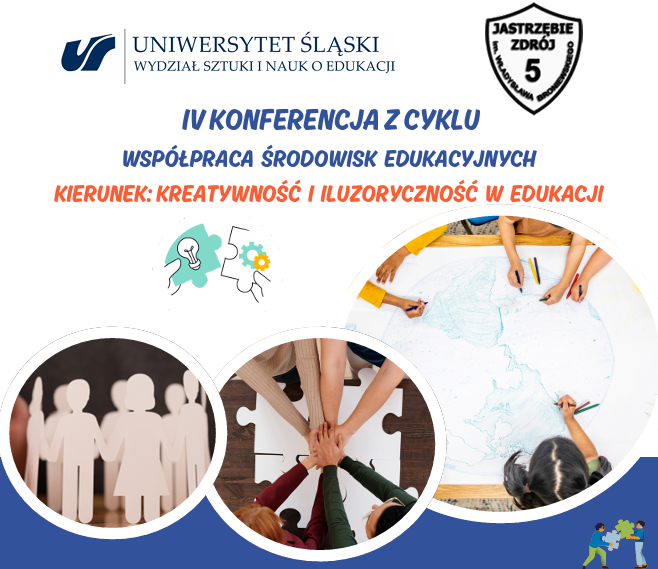 konferencja WSPÓŁPRACA ŚRODOWISK EDUKACYJNYCH KIERUNEK: KREATYWNOŚĆ I ILUZORYCZNOŚĆ-plakat